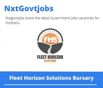 Fleet Horizon Solutions Bursary 2023 Closing Date 31 Mar 2023