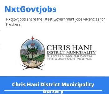 Chris Hani District Municipality Bursary 2023 Closing Date 31 Mar 2023