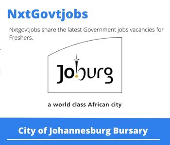 City of Johannesburg Bursary 2023 Closing Date 31 Mar 2023