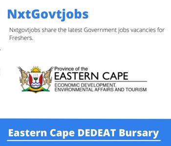 Eastern Cape DEDEAT Bursary 2023 Closing Date 31 Mar 2023