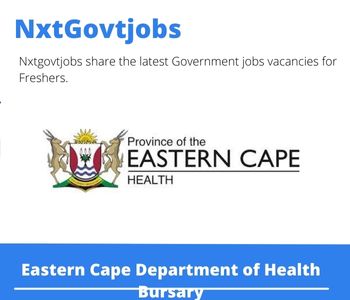 Eastern Cape Department of Health Bursary 2023 Closing Date 31 Mar 2023