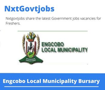 Engcobo Local Municipality Bursary 2023 Closing Date 31 Mar 2023