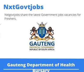 Gauteng Department of Health Bursary 2023 Closing Date 31 Mar 2023