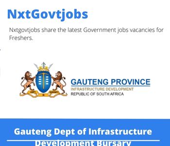 Gauteng Dept of Infrastructure Development Bursary 2023 Closing Date 31 Mar 2023