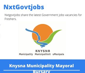 Knysna Municipality Mayoral Bursary 2023 Closing Date 31 Mar 2023