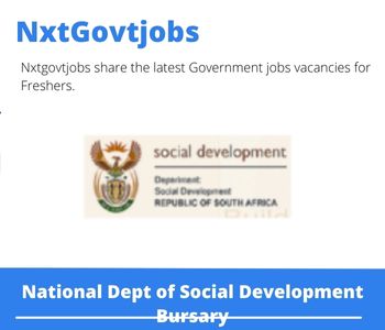 National Dept of Social Development Bursary 2023 Closing Date 31 Mar 2023