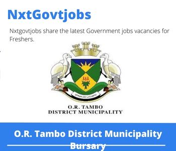 O.R. Tambo District Municipality Bursary 2023 Closing Date 31 Mar 2023