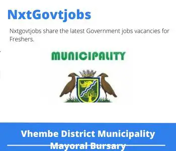 Vhembe District Municipality Mayoral Bursary 2023 Closing Date 31 Mar 2023