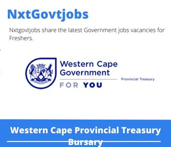 Western Cape Provincial Treasury Bursary 2023 Closing Date 31 Mar 2023