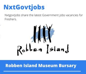 Robben Island Museum Bursary 2023 Closing Date 31 Mar 2023