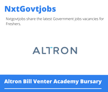 Altron Bill Venter Academy Bursary 2023 Closing Date 31 Mar 2023