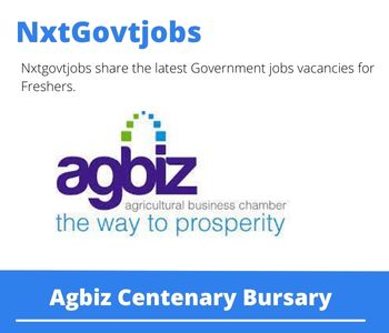 Agbiz Centenary Bursary 2023 Closing Date 31 Mar 2023