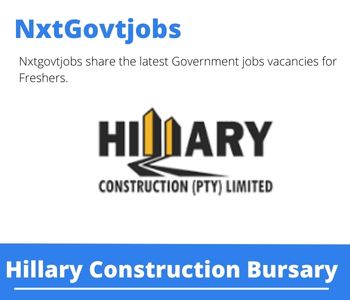 Hillary Construction Bursary 2023 Closing Date 31 Mar 2023