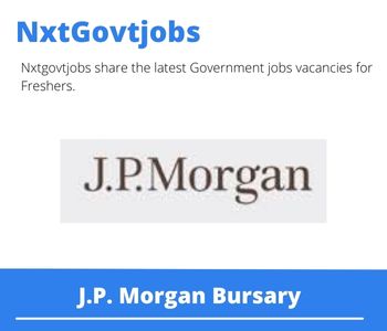 J.P. Morgan Bursary 2023 Closing Date 31 Mar 2023