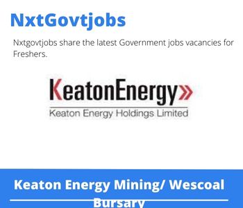 Keaton Energy Mining/ Wescoal Bursary 2023 Closing Date 31 Mar 2023