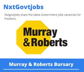 Murray & Roberts Bursary 2023 Closing Date 31 Mar 2023