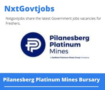 Pilanesberg Platinum Mines Bursary 2023 Closing Date 31 Mar 2023