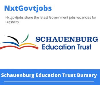 Schauenburg Education Trust Bursary 2023 Closing Date 31 Mar 2023