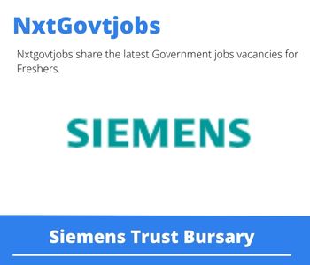 Siemens Trust Bursary 2023 Closing Date 31 Mar 2023